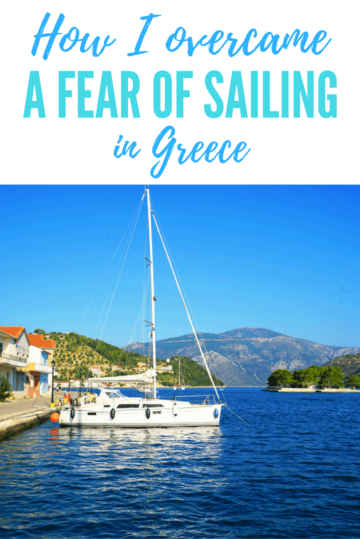 How I overcame my fear of sailing in Greece!